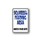 Vinyl wall decal sign with blue "Squirrel Feeding Area" text and "Watch your nuts"