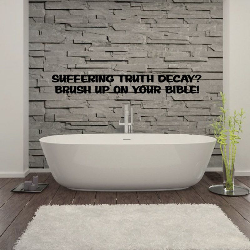 Bible decal text: Suffering truth decay? Brush up on your bible!