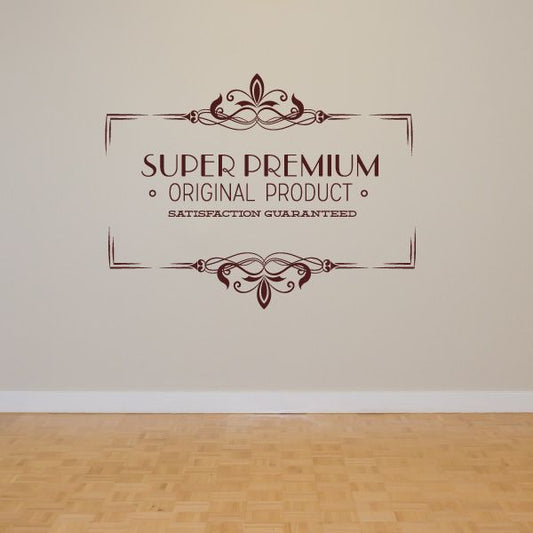 Image of Super Premium Original Product Satisfaction Guaranteed Wall Decal - Vinyl Decal - Car Decal - Id081