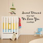 Sweet Dreams wall decal with quotes: Sleep Tight, We Love You, GoodNight
