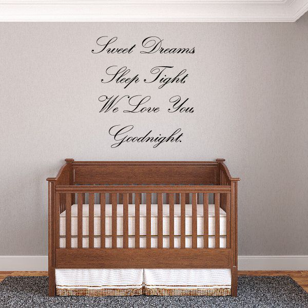 Wall decal text: Sweet Dreams, Sleep Tight, We Love You, Goodnight