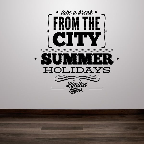 Wall decal text: Take a break from the city, SUMMER HOT IDDAYS, Limited Offer