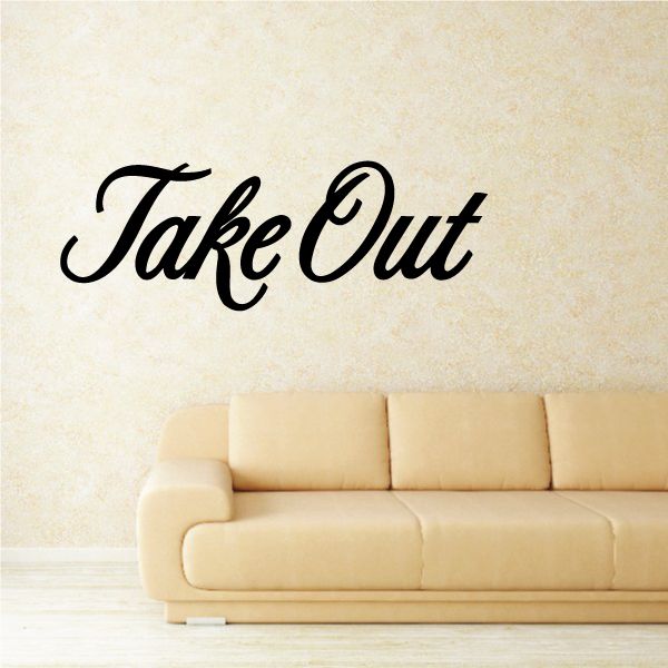 Take Out vinyl wall decal with black cursive lettering