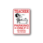 Red and white teacher parking only sign sticker with arrow text and exam warning