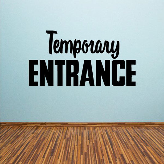 Image of Temporary Entrance Wall Decal - Vinyl Decal - Car Decal - Business Sign - MC757