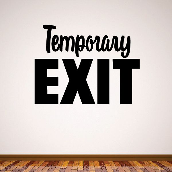 Image of Temporary Exit Wall Decal - Vinyl Decal - Car Decal - Business Sign - MC758