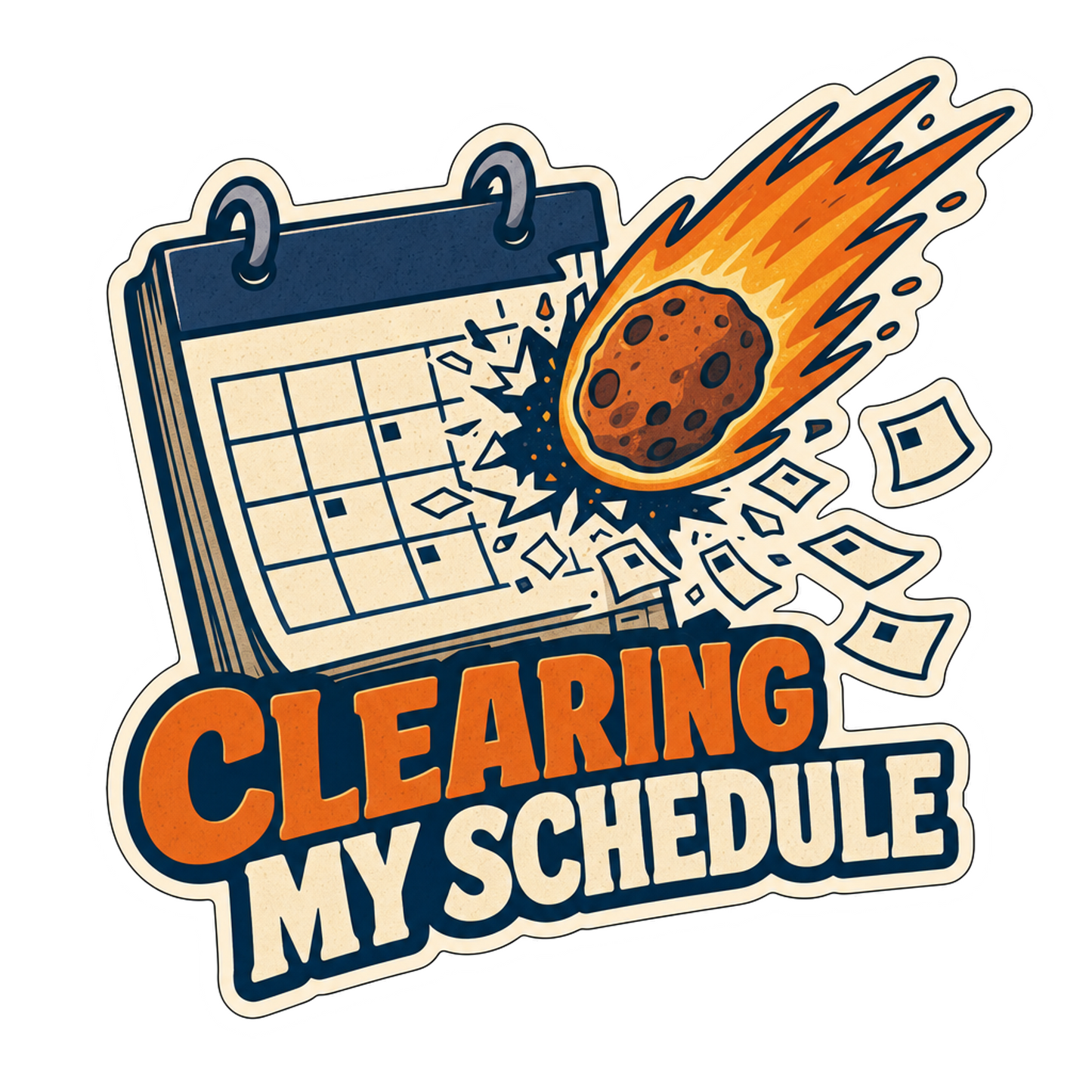 Die-cut sticker featuring calendar icon, rocket flame and "Clearing my schedule" text