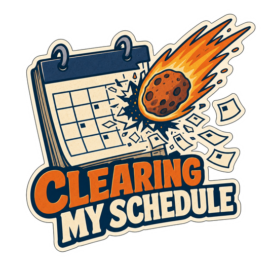 Calendar clearance event sticker with calendar graphic and “CLEARING MY SCHEDULE” text