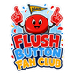 Die-cut sticker: red cartoon button with thumbs up, 'FLUSH BUTTON FAN CLUB' text