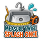 Measure Twice, Splash Once Sticker