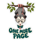 Cartoon opossum sticker reading “One More Page” with green book and leaves