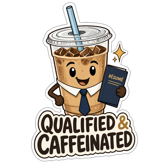 Coffee cup mascot sticker with “QUALIFIED & CAFFEINATED” text and resume icon