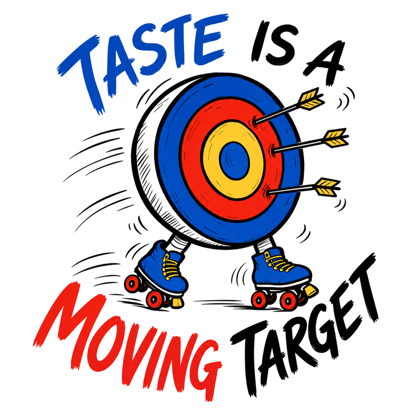 Die-cut sticker: blue/red target, roller skates, and "Taste Is a Moving Target" text.