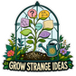 Garden-themed sticker with arch illustration and text 'GROW STRANGE IDEAS'.