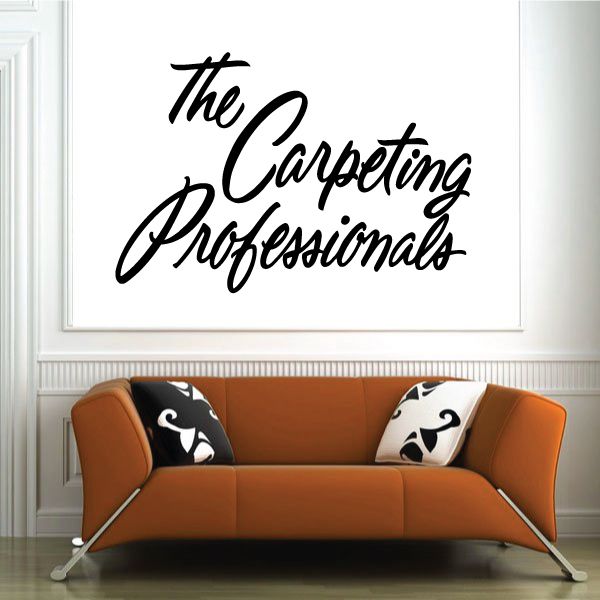 Vinyl wall decal with black cursive text: The Carpeting Professionals