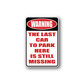 Warning sign wall decal with red text: THE LAST CAR TO PARK HERE IS STILL MISSING