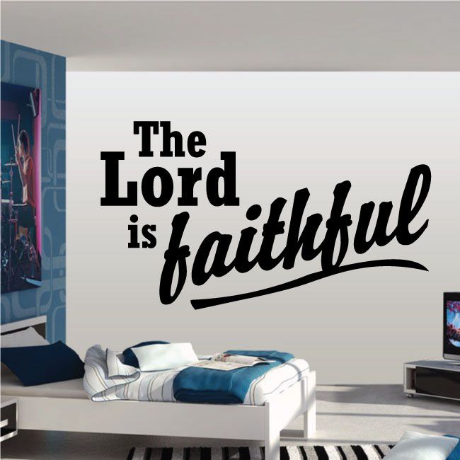 Wall decal reading “The Lord is faithful” in bold and script lettering