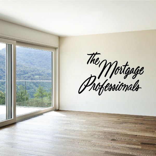 Vinyl wall decal with “The Mortgage Professionals” in black script lettering