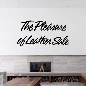 Leather sale wall decal with black script text: 'The Pleasure Of Leather Sale'