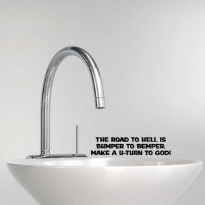 Quote vinyl decal: 'THE ROAD TO HELL IS BUMPER TO BUMPER' and 'U-TURN TO GOD!'