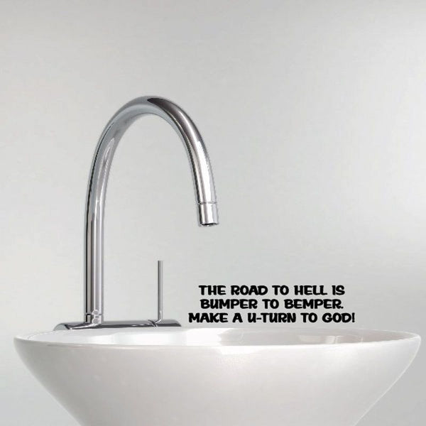Quote vinyl decal: 'THE ROAD TO HELL IS BUMPER TO BUMPER' and 'U-TURN TO GOD!'