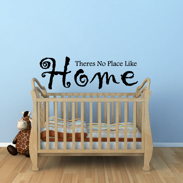 Cursive home decal reading 'Theres No Place Like Home'