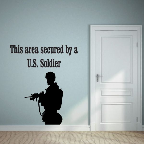 Wall decal with phrase This area secured by a U.S. Soldier and soldier icon