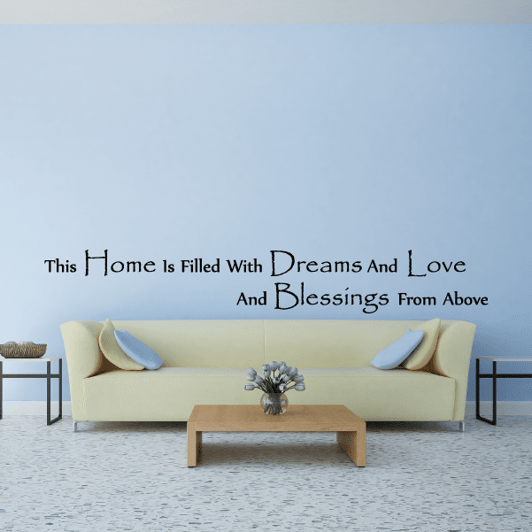 Image of This home is filled with dreams and love and blessings from above Wall Decal