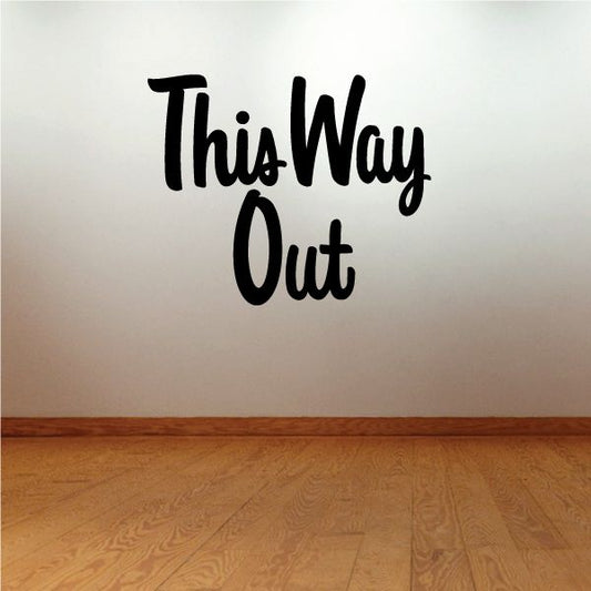 Image of This Way Out Wall Decal - Vinyl Decal - Car Decal - Business Sign - MC311