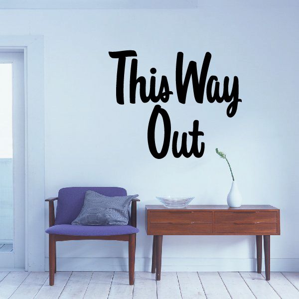 Wall vinyl decal reading 'This Way Out' in black cursive script