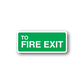 Green fire exit sticker reading “TO FIRE EXIT” with white text and border