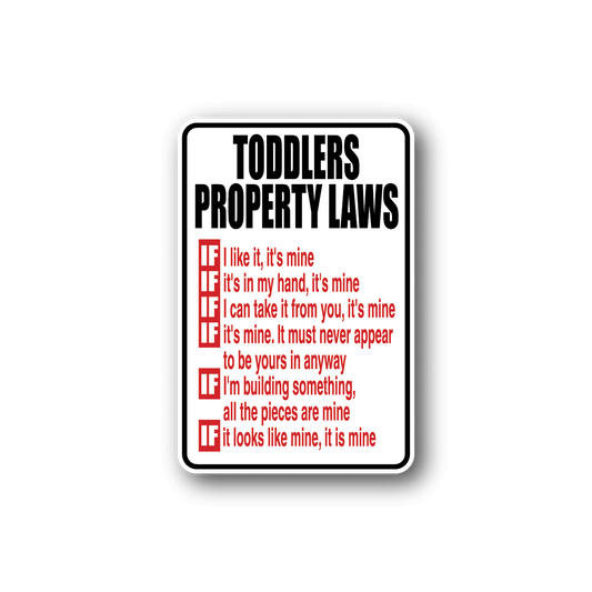 Image of Toddlers Property Laws Fun Sign Wall Decal - Vinyl Sticker - Car Sticker - Die Cut Sticker - CD139