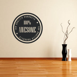 Round vinyl wall decal reading 100% AWESOME