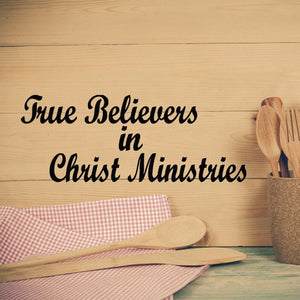 Wall decal with script text: True Believers in Christ Ministries