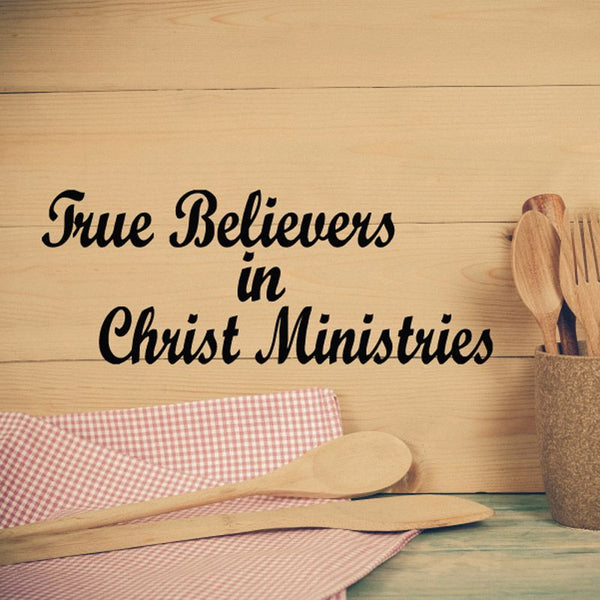Wall decal with script text: True Believers in Christ Ministries