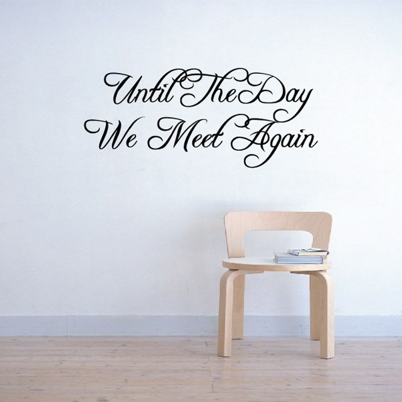 Vinyl wall decal featuring cursive 'Until The Day We Meet Again' lettering