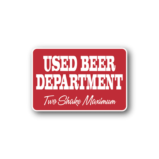 Image of Used Beer Department Fun Sign Wall Decal - Vinyl Sticker - Car Sticker - Die Cut Sticker - CD163