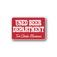 Red beer department vinyl decal: 'USED BEER DEPARTMENT' and 'Two Shake Maximum'.