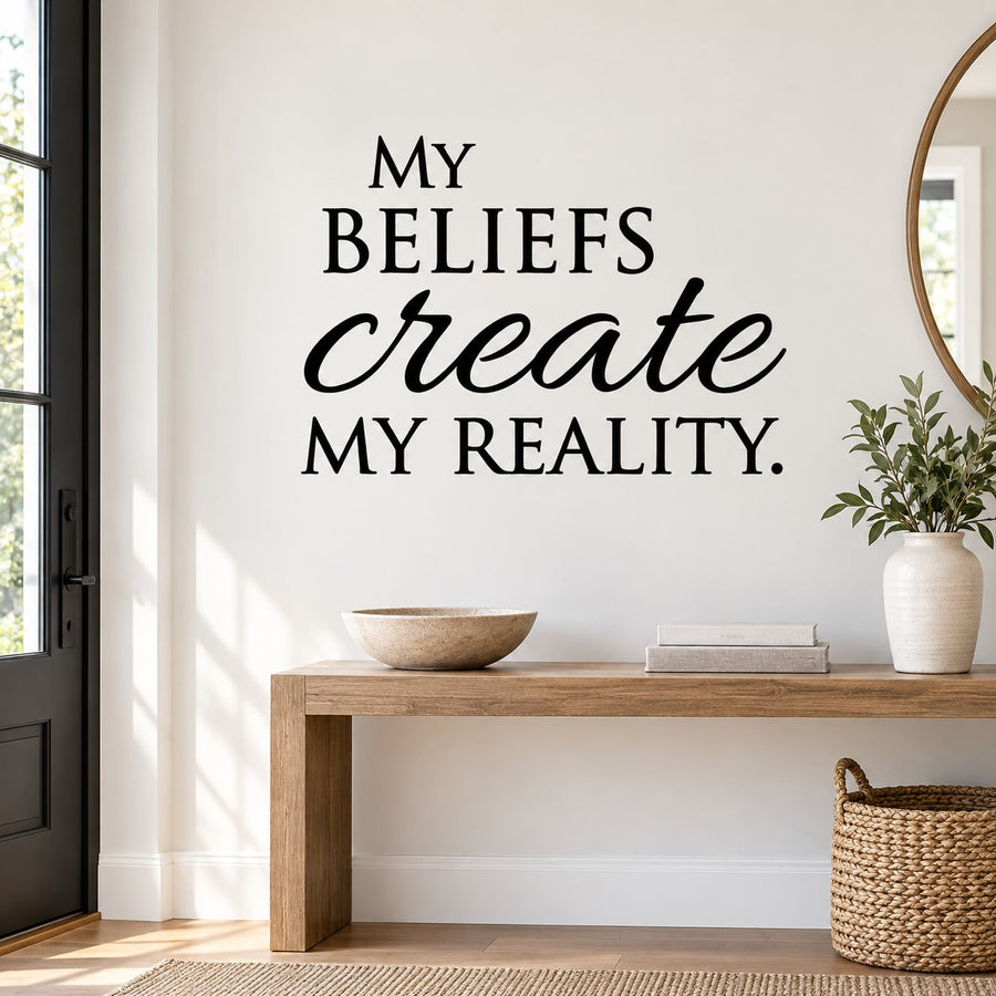 Wall decal quote: "MY BELIEFS create MY REALITY" in black