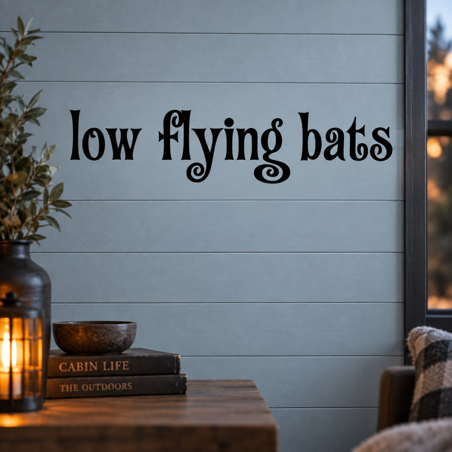 Black "Low Flying bats" quote wall decal
