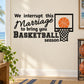 Vinyl wall decal with basketball hoop and 'We interrupt this marriage' quote