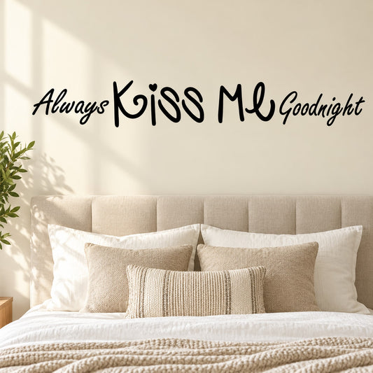 Wall quote decal with Always Kiss Me Goodnight script and heart accents
