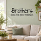 Black Brothers wall decal with star icons and quote "MAKE THE BEST FRIENDS"