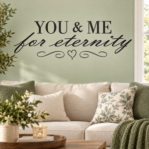 “YOU & ME for eternity” wall decal with small heart accents