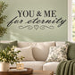 “YOU & ME for eternity” wall decal with small heart accents