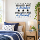 Inspirational wall decal text: 'Because I have a brother, I will always have a friend'.