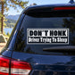 “DON’T HONK” driver trying to sleep car decal sticker on rear window