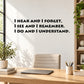 Wall decal quote: I hear and I forget, I see and I remember, I do and I understand.
