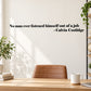 Calvin Coolidge quote wall decal: "No man ever listened himself out of a job"