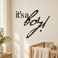 Kids wall quote decal reading "It's a boy!" in bold script lettering